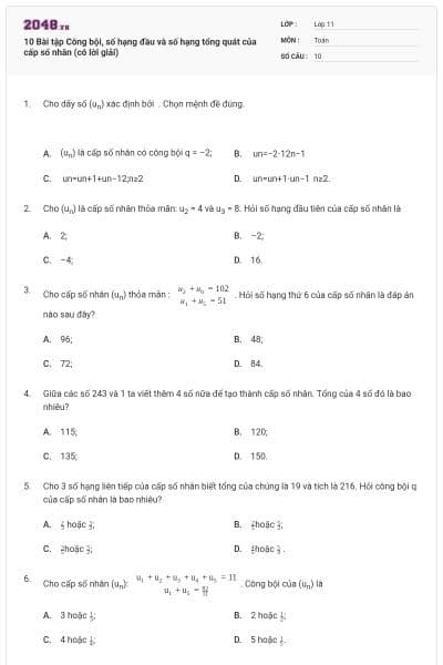 10 Bài tập Công bội, số hạng đầu và số hạng tổng quát của cấp số nhân (có lời giải)