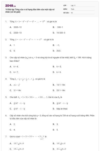 10 Bài tập Tổng của n số hạng đầu tiên của một cấp số nhân (có lời giải)