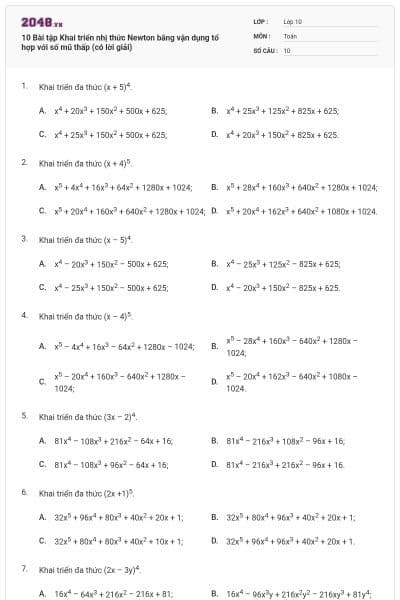 10 Bài tập Khai triển nhị thức Newton bằng vận dụng tổ hợp với số mũ thấp (có lời giải)