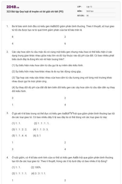 323 Bài tập Quy luật di truyền có lời giải chi tiết (P5)