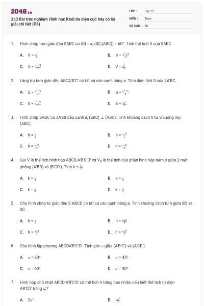 333 Bài trắc nghiệm Hình học Khối đa diện cực hay có lời giải chi tiết (P8)