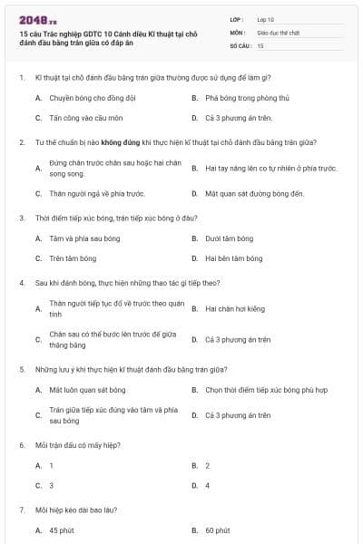 15 câu Trắc nghiệp GDTC 10 Cánh diều Kĩ thuật tại chỗ đánh đầu bằng trán giữa có đáp án