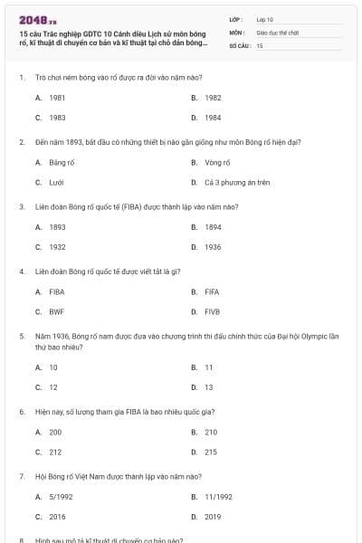 15 câu Trắc nghiệp GDTC 10 Cánh diều Lịch sử môn bóng rổ, kĩ thuật di chuyển cơ bản và kĩ thuật tại chỗ dẫn bóng có đáp án