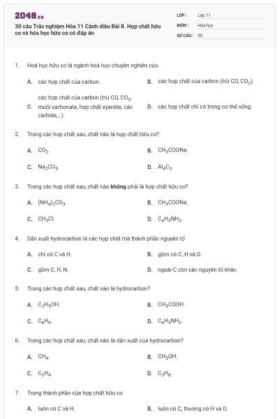 30 câu Trắc nghiệm Hóa 11 Cánh diều Bài 8. Hợp chất hữu cơ và hóa học hữu cơ có đáp án
