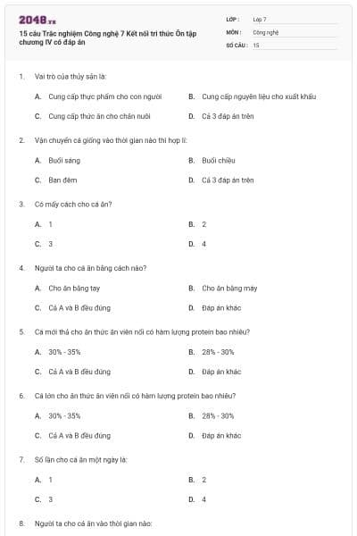 15 câu Trắc nghiệm Công nghệ 7 Kết nối tri thức Ôn tập chương IV có đáp án