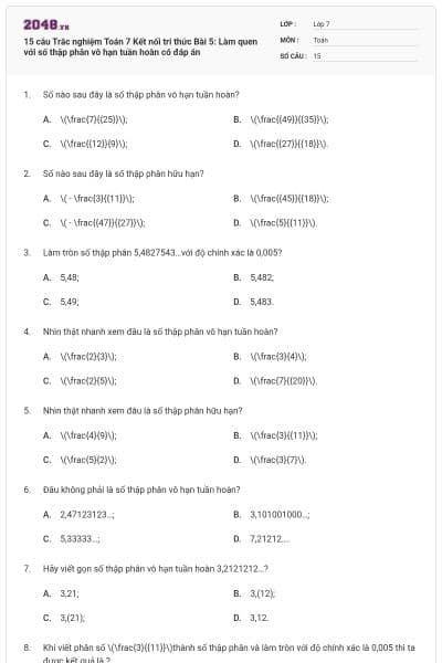 15 câu Trắc nghiệm Toán 7 Kết nối tri thức Bài 5: Làm quen với số thập phân vô hạn tuần hoàn có đáp án