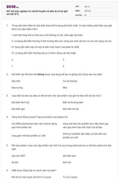 407 bài trắc nghiệm Cơ chế Di truyền và biến dị có lời giải chi tiết (P7)