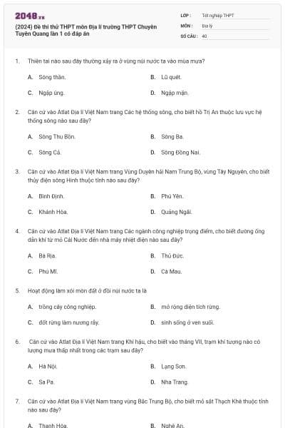 (2024) Đề thi thử THPT môn Địa lí trường THPT Chuyên Tuyên Quang lần 1 có đáp án