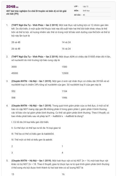 407 bài trắc nghiệm Cơ chế Di truyền và biến dị có lời giải chi tiết (P9)