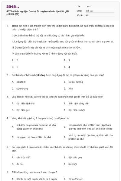 407 bài trắc nghiệm Cơ chế Di truyền và biến dị có lời giải chi tiết (P7)