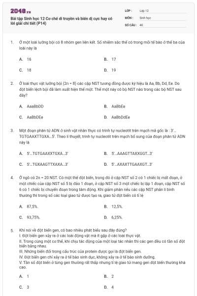 Bài tập Sinh học 12 Cơ chế di truyền và biến dị cực hay có lời giải chi tiết (P14)