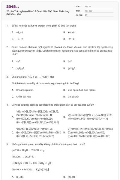 20 câu Trắc nghiệm Hóa 10 Cánh diều Chủ đề 4: Phản ứng Oxi hóa - khử