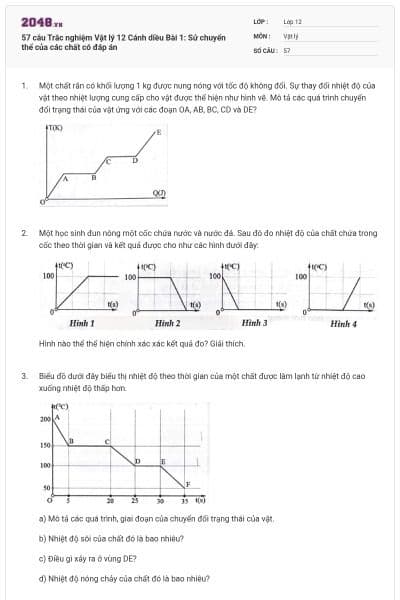 57 câu Trắc nghiệm Vật lý 12 Cánh diều Bài 1: Sử chuyển thể của các chất có đáp án