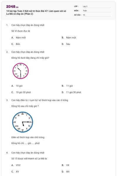 10 bài tập Toán 3 Kết nối tri thức Bài 47: Làm quen với số La Mã có đáp án (Phần 2)