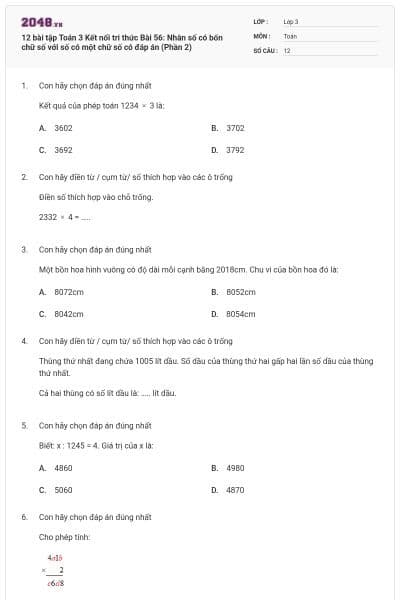 12 bài tập Toán 3 Kết nối tri thức Bài 56: Nhân số có bốn chữ số với số có một chữ số có đáp án (Phần 2)
