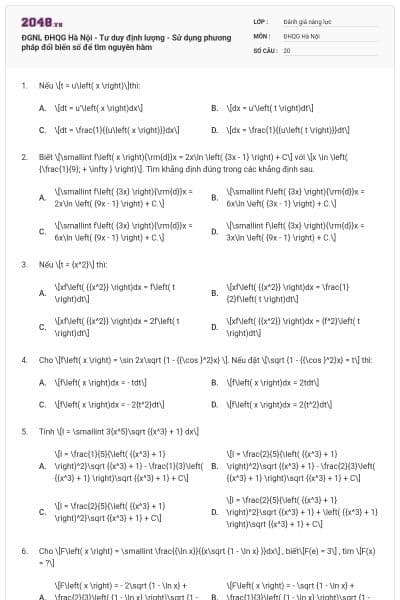 ĐGNL ĐHQG Hà Nội - Tư duy định lượng - Sử dụng phương pháp đổi biến số để tìm nguyên hàm