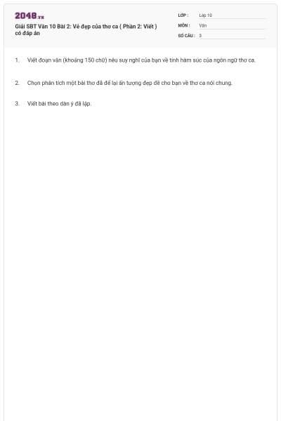 Giải SBT Văn 10 Bài 2: Vẻ đẹp của thơ ca ( Phần 2: Viết ) có đáp án