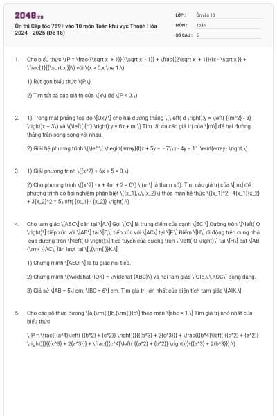 Ôn thi Cấp tốc 789+ vào 10 môn Toán khu vực Thanh Hóa 2024 - 2025 (Đề 18)