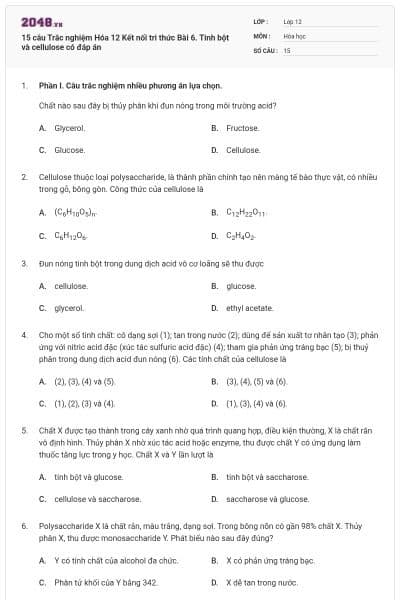 15 câu Trắc nghiệm Hóa 12 Kết nối tri thức Bài 6. Tinh bột và cellulose có đáp án