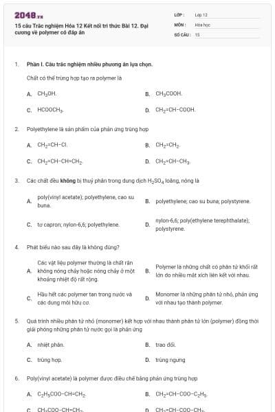 15 câu Trắc nghiệm Hóa 12 Kết nối tri thức Bài 12. Đại cương về polymer có đáp án