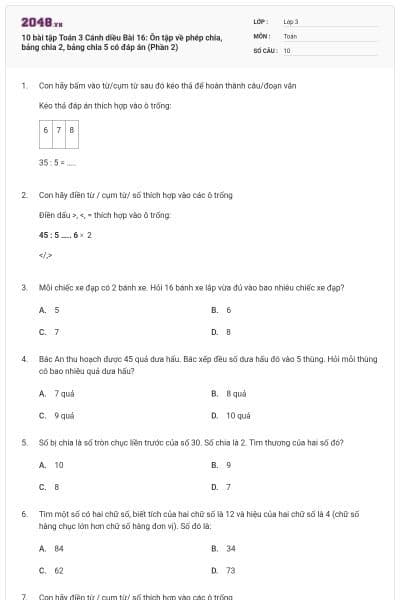 10 bài tập Toán 3 Cánh diều Bài 16: Ôn tập về phép chia, bảng chia 2, bảng chia 5 có đáp án (Phần 2)