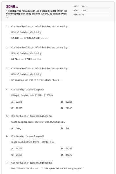 11 bài tậpTrắc nghiệm Toán lớp 3 Cánh diều Bài 44: Ôn tập về số và phép tính trong phạm vi 100 000 có đáp án (Phần 2)