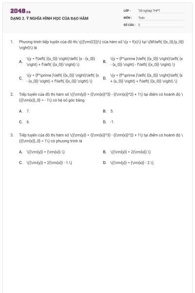 DẠNG 2. Ý NGHĨA HÌNH HỌC CỦA ĐẠO HÀM