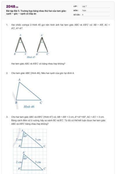 Bài tập Bài 5. Trường hợp bằng nhau thứ hai của tam giác: cạnh – góc – cạnh có đáp án
