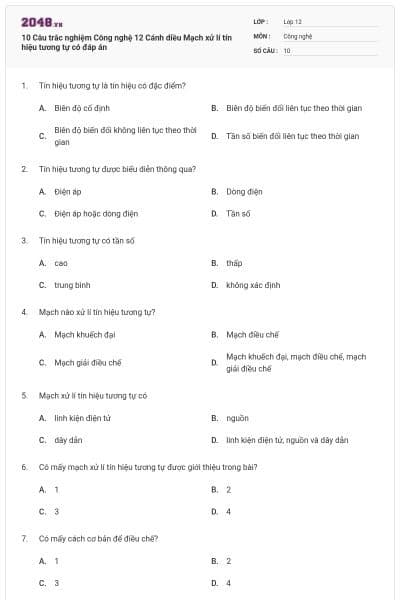 10 Câu trắc nghiệm Công nghệ 12 Cánh diều Mạch xử lí tín hiệu tương tự có đáp án