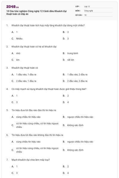 10 Câu trắc nghiệm Công nghệ 12 Cánh diều Khuếch đại thuật toán có đáp án