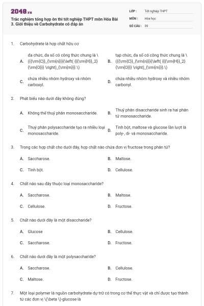 Trắc nghiệm tổng hợp ôn thi tốt nghiệp THPT môn Hóa Bài 3. Giới thiệu về Carbohydrate có đáp án