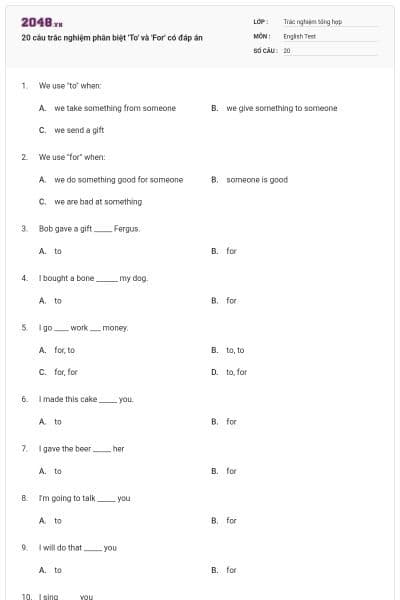 20 câu trắc nghiệm phân biệt 'To' và 'For' có đáp án