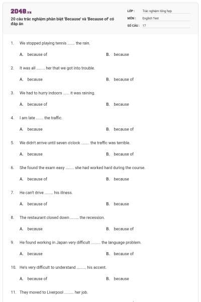 20 câu trắc nghiệm phân biệt 'Because' và 'Because of' có đáp án