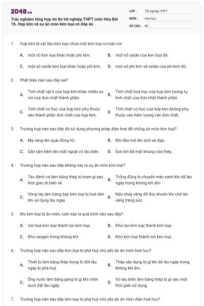 Trắc nghiệm tổng hợp ôn thi tốt nghiệp THPT môn Hóa Bài 16. Hợp kim và sự ăn mòn kim loại có đáp án