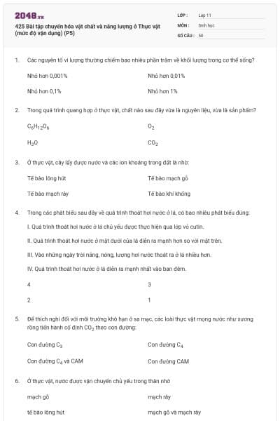425 Bài tập chuyển hóa vật chất và năng lượng ở Thực vật (mức độ vận dụng) (P5)
