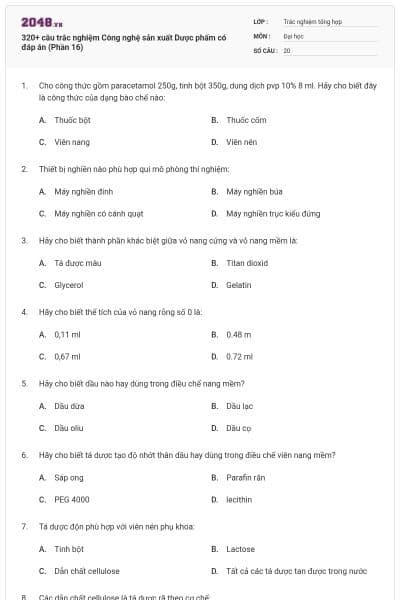 320+ câu trắc nghiệm Công nghệ sản xuất Dược phẩm có đáp án (Phần 16)