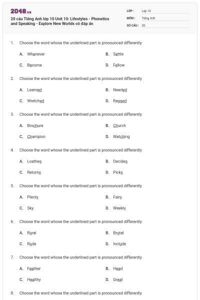 20 câu Tiếng Anh lớp 10 Unit 10: Lifestyles - Phonetics and Speaking - Explore New Worlds có đáp án