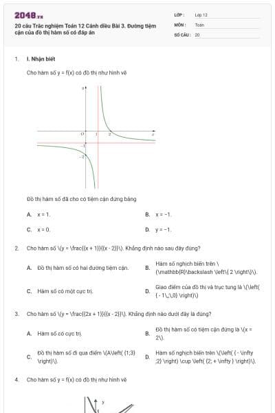 20 câu Trắc nghiệm Toán 12 Cánh diều Bài 3. Đường tiệm cận của đồ thị hàm số có đáp án
