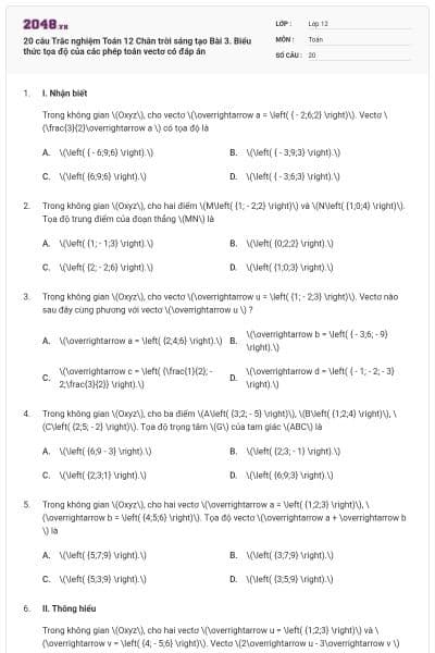 20 câu Trắc nghiệm Toán 12 Chân trời sáng tạo Bài 3. Biểu thức tọa độ của các phép toán vectơ có đáp án