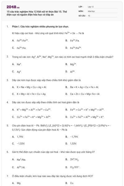 15 câu trắc nghiệm Hóa 12 Kết nối tri thức Bài 15. Thế điện cực và nguồn điện hóa học có đáp án