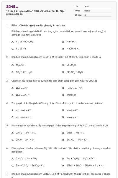 15 câu trắc nghiệm Hóa 12 Kết nối tri thức Bài 16. Điện phân có đáp án