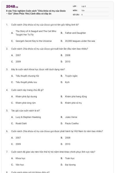 8 câu Trắc nghiệm Cuốn sách “Chìa khóa vũ trụ của Gioóc – Giơ” (theo Phúc Yên) Cánh diều có đáp án