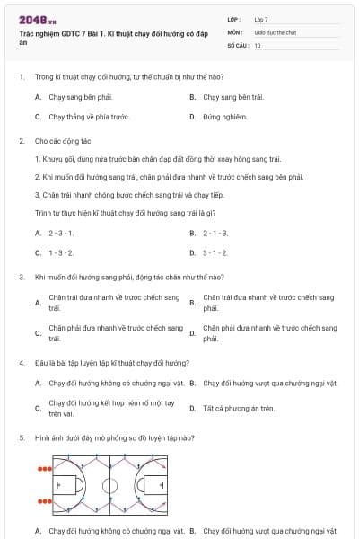 Trắc nghiệm GDTC 7 Bài 1. Kĩ thuật chạy đổi hướng có đáp án