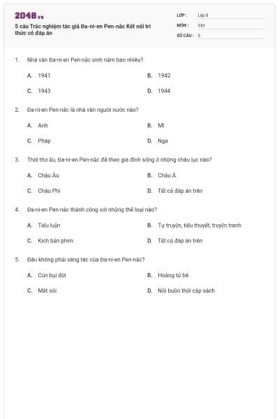 5 câu Trắc nghiệm tác giả Đa-ni-en Pen-nắc Kết nối tri thức có đáp án