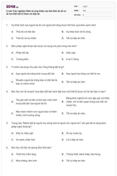6 câu Trắc nghiệm Diễn từ ứng khẩu của thủ lĩnh da đỏ xi-át-tơn Kết nối tri thức có đáp án
