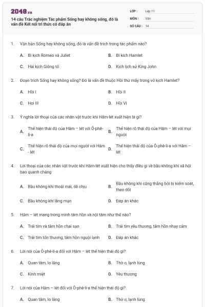 14 câu Trắc nghiệm Tác phẩm Sống hay không sống, đó là vấn đề Kết nối tri thức có đáp án
