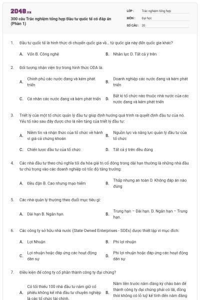 300 câu Trắc nghiệm tổng hợp Đầu tư quốc tế có đáp án (Phần 1)
