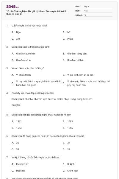 10 câu Trắc nghiệm tác giả Uy-li-am Séch-xpia Kết nối tri thức có đáp án
