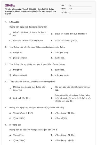15 câu trắc nghiệm Toán 9 Kết nối tri thức Bài 28. Đường tròn ngoại tiếp và đường tròn nội tiếp của một tam giác có đáp án