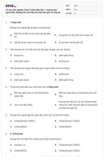 15 câu trắc nghiệm Toán 9 Cánh diều Bài 1. Đường tròn ngoại tiếp. Đường tròn nội tiếp của một tam giác có đáp án